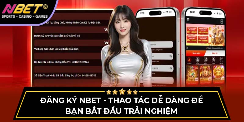 Đăng Ký NBET - Thao Tác Dễ Dàng Để Bạn Bắt Đầu Trải Nghiệm 5 Đăng Ký NBET - Thao Tác Dễ Dàng Để Bắt Đầu Trải Nghiệm