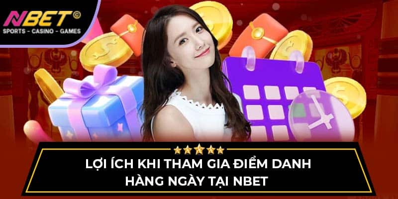 Lợi Ích Khi Tham Gia Điểm Danh Hàng Ngày Tại Nhà Cái NBET 1 Lợi Ích Khi Tham Gia Điểm Danh Hàng Ngày Tại Nhà Cái NBET